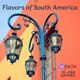 Flavors of South America