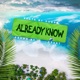 Already Know feat Dpart Single
