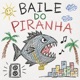 Baile Do Piranha Single