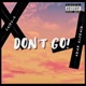 DON T GO Single