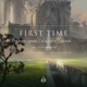 First Time feat Dylan Matthew Single
