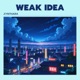 Weak Idea Single