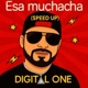 Esa Muchacha Speed Up Single