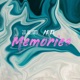 Memories feat AYE TEE Single