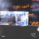eyes can t see feat Cj Francis IV Single