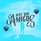 Más Que Amigos Single