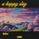 a happy day Single