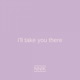 I ll Take You There Single