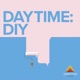 Daytime Diy