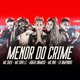 Menor do Crime feat eo complicado Galego Xcamoso Single