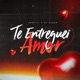 Te Entreguei Amor Single