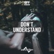 Don t Understand Single