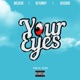 Your Eyes feat Believe Ice Code Single
