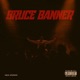 Bruce Banner Single
