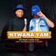 Ntwana Yam feat Ingunguluzane Crow X Single