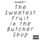 The Sweetest Fruit in the Butcher Shop EP