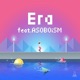 Era feat ASOBOiSM Single