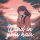 Wind in Your Hair Single