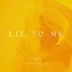 Lie to Me feat Blocka Beats Single