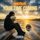 Your Time Coming Single