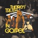There s Truth in Gospel EP