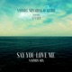 Say You Love Me feat Steven Aderinto Nammos Mix Single