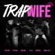 Trapwife feat Icylucki Davisuky 7Flex 1bbydior Rubio rlct Single