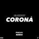 Corona Pxchy Remix Single