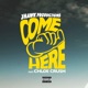Come Here Single
