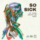So Sick Single