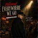 Everywhere We Go Single