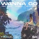 Wanna Go feat Jolee Nikoal Single