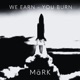 We earn you burn EP