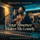 Your Absence Makes Me Lonely feat Kiara Single