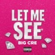 LET ME SEE Single