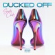 Ducked Off Single