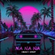 Na Na Na Single