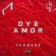 OYE AMOR