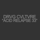 Acid Relapse 33 Single