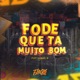 FODE QUE TÁ MUITO BOM Single