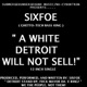 A White Detroit Will Not Sell I Believe feat Big Six Sixmixx Single