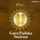 Guru Paduka Stotram From Ghibran s Spiritual Series Single