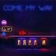 Come My Way Single