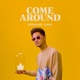 Come Around Single