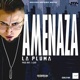 Amenaza feat May la Pluma Single