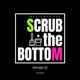 Scrub the Bottom Single