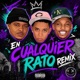 EN CUALQUIER RATO feat EL NEGRO JJ YEI YEI MISTERSHU Remix Single