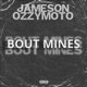 Bout Mines feat Ozzymoto Single