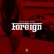 Foreign feat Rydah Single