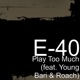 Play Too Much feat Young Bari Roach Single